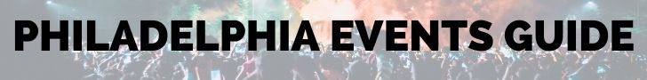 PHILADELPHIA Events Guide